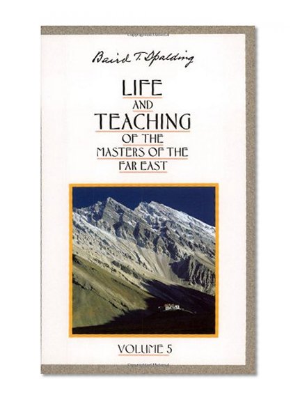 Life and Teaching of the Masters of the Far East, Vol. 5