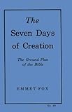 The Seven Days of Creation: The Ground Plan of the Bible (#49)