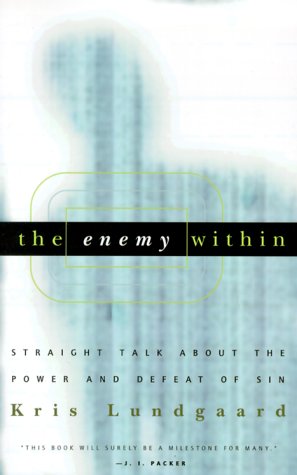 Book Cover The Enemy Within: Straight Talk about the Power and Defeat of Sin