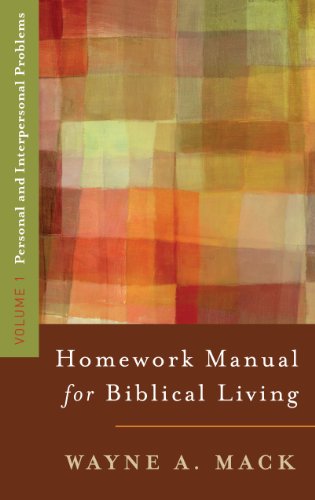 Book Cover A Homework Manual for Biblical Living: Personal and Interpersonal Problems (Homework Manual for Biblical Living, Volume 1)