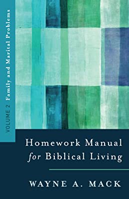 Book Cover A Homework Manual for Biblical Living: Family and Marital Problems (Homework Manual for Biblical Living, Volume 2)