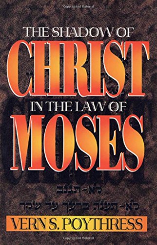 Book Cover The Shadow of Christ in the Law of Moses