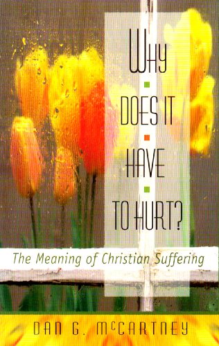 Book Cover Why Does It Have to Hurt?: The Meaning of Christian Suffering