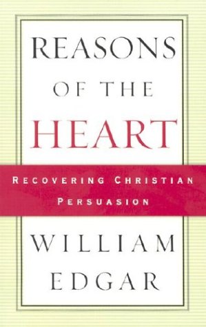 Book Cover Reasons of the Heart: Recovering Christian Persuasion