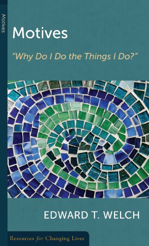 Book Cover Motives: Why Do I Do the Things I Do (Resources for Changing Lives)