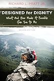 Designed for Dignity: What God Has Made It Possible for You to Be