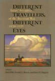 Different Travellers, Different Eyes: Artists' Narratives of the American West, 1820-1920
