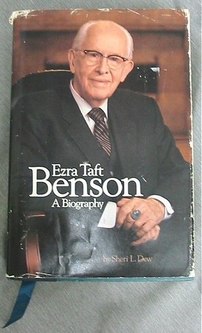 Ezra Taft Benson: A Biography