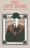 Big City Boss in Depression and War: Mayor Edward J. Kelly of Chicago