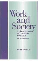 Work and Society: An Introduction to Industrial Society