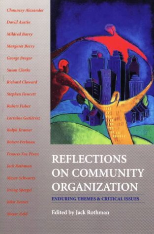Reflections on Community Organization: Enduring Themes and Critical Issues