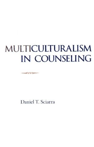 Multiculturalism in Counseling (Methods/Practice with Diverse Populations)