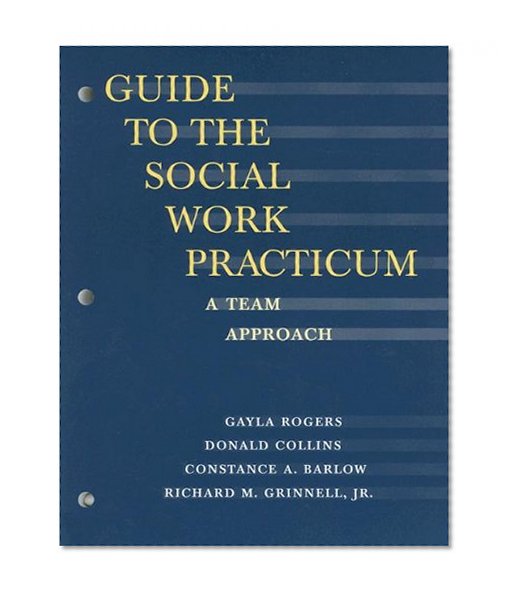 Guide to the Social Work Practicum: A Team Approach