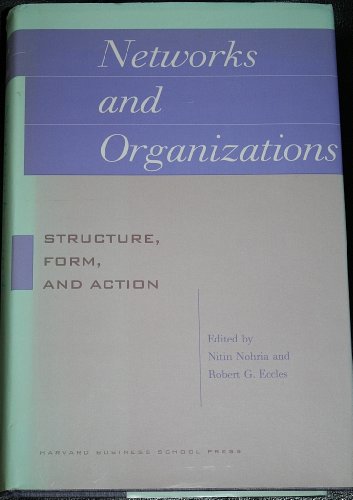 Networks and Organizations: Structure, Form, and Action