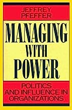Book Cover Managing With Power: Politics and Influence in Organizations
