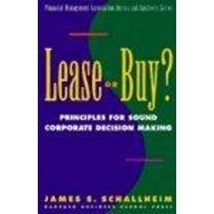 Lease or Buy?: Principles for Sound Decision Making (Financial Management Association Survey and Synthesis)