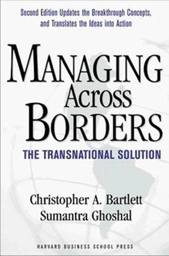 Managing Across Borders: The Transnational Solution, 2nd Edition