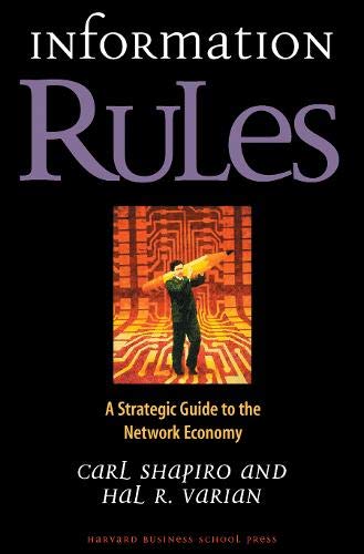 Information Rules: A Strategic Guide to the Network Economy