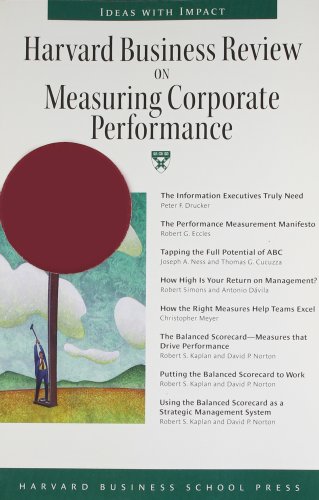 Harvard Business Review on Measuring Corporate Performance (HARVARD BUSINESS REVIEW PAPERBACK SERIES)