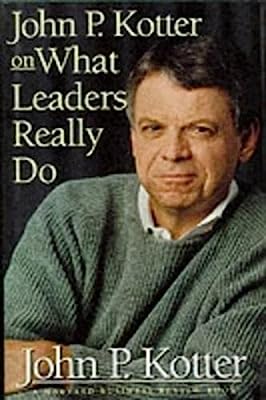 Book Cover John P. Kotter on What Leaders Really Do (Harvard Business Review Book)