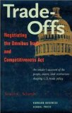 Trade-Offs: Negotiating the Omnibus Trade and Competitiveness Act