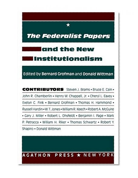 The Federalist Papers and the New Institutionalism (Representation Vol 2)