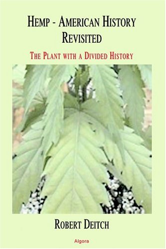 Hemp - American History Revisited, Vital Resource to Contentious Weed