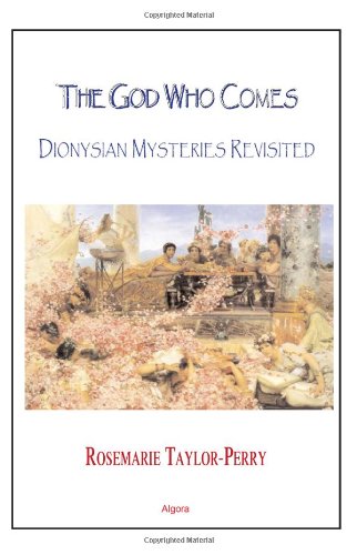 The God Who Comes: Dionysian Mysteries Revisited