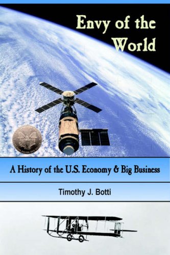 Envy of the World: An Illustrated History of the US Economy and Big Business