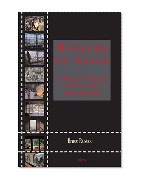 Windows on Japan - A Walk Through Place and Perception