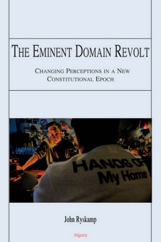 The Eminent Domain Revolt: Changing Perceptions in a New Constitutional Epoch