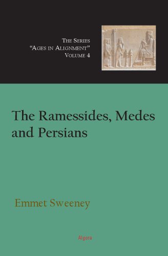 The Ramessides, Medes and Persians (Ages in Alignment)
