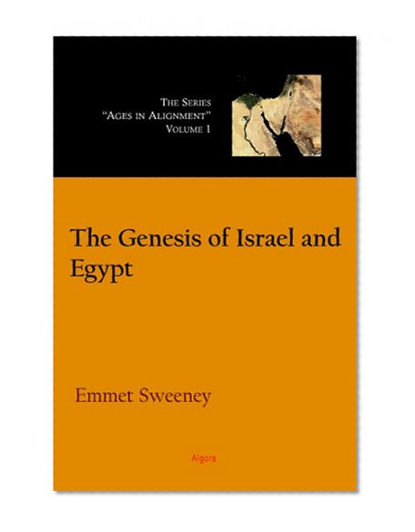 The Genesis of Israel and Egypt (Ages in Alignment)