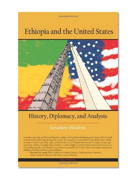 Ethiopia and the United States: History, Diplomacy, and Analysis