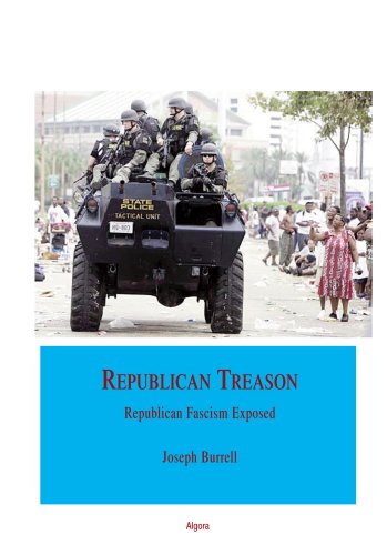 Republican Treason: Republican Fascism Exposed