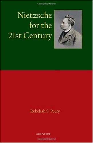 Nietzsche for the 21st Century