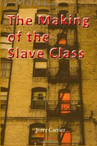 The Making of the Slave Class