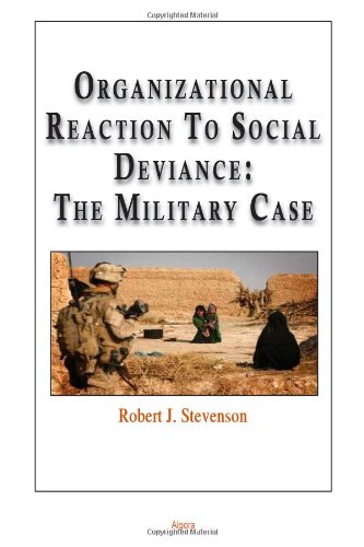 Organizational Reaction To Social Deviance: The Military Case