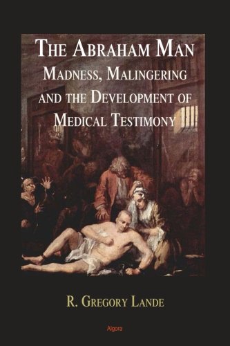The Abraham Man: Growth and Development of Forensic Psychiatry