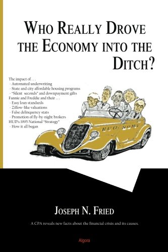 Who Really Drove the Economy Into the Ditch?