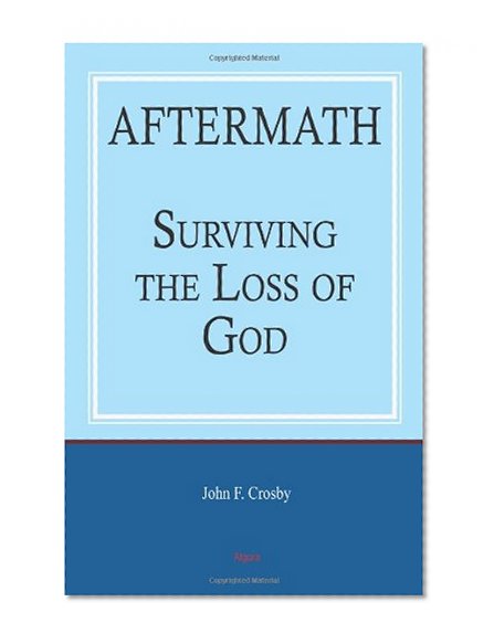Aftermath: Surviving the Loss of God