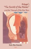 Ortega's 'The Revolt of the Masses' and the Triumph of the New Man