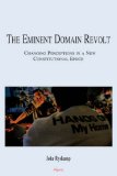 The Eminent Domain Revolt: Changing Perceptions in a New Constitutional Epoch (HC)
