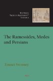 The Ramessides, Medes and Persians (Ages in Alignment)
