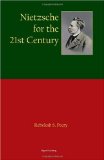 Nietzsche for the 21st Century