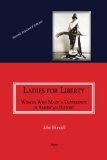 Ladies For Liberty : Women Who Made a Difference in American History