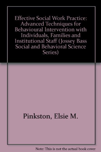 Effective Social Work Practice (Jossey Bass Social and Behavioral Science Series)