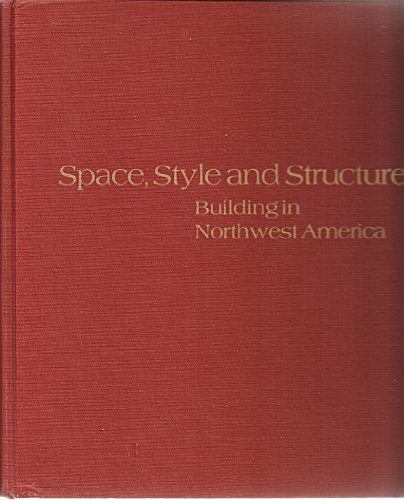 Space, style and structure: Building in Northwest America