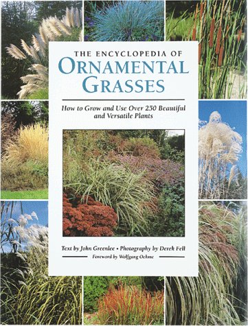 Book Cover The Encyclopedia of Ornamental Grasses: How to Grow and Use Over 250 Beautiful and Versatile Plants