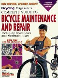 Bicycling Magazine's Complete Guide to Bicycle Maintenance and Repair